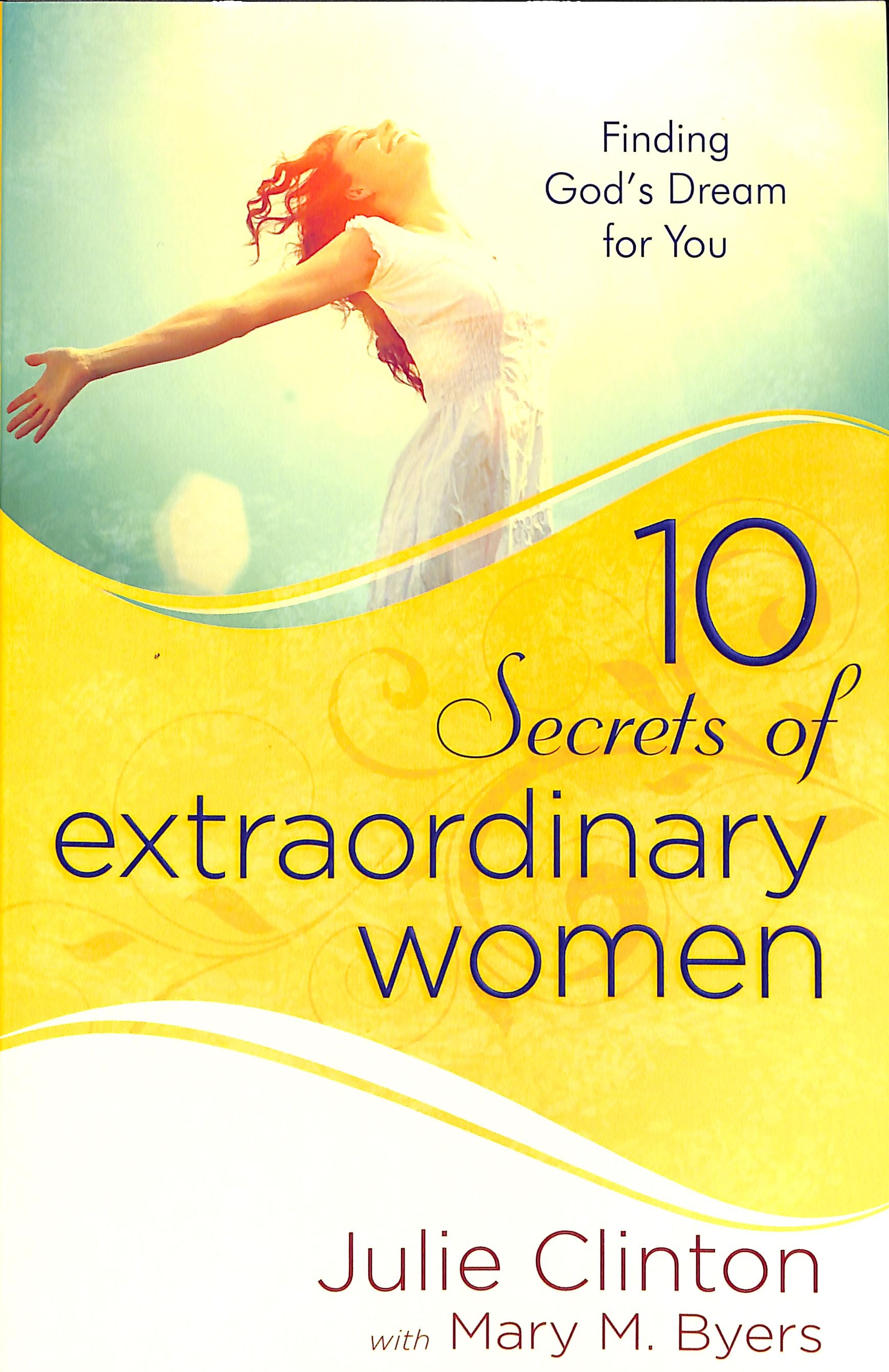 10 Secrets of Extraordinary Women