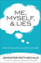 Me, Myself, and Lies: What to Say When You Talk to Yourself