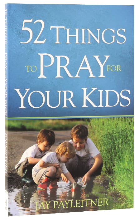 52 Things to Pray For Your Kids
