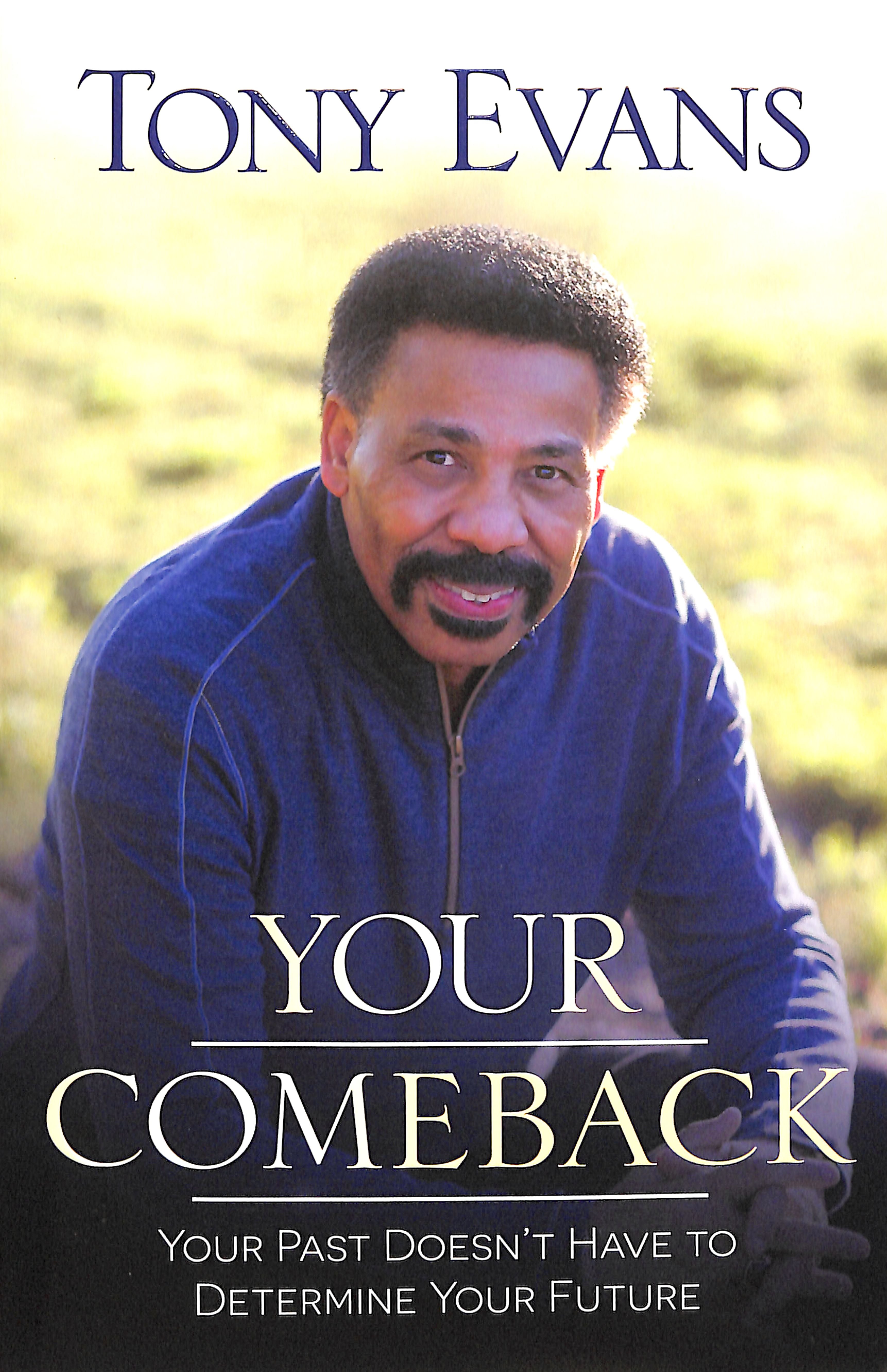 Your Comeback: Your Past Doesn't Have to Determine Your Future