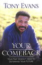 Your Comeback: Your Past Doesn't Have to Determine Your Future