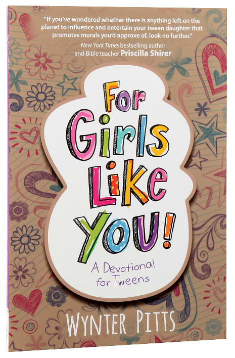 For Girls Like You: A Devotional For Tweens (For Girls Like You Collection)