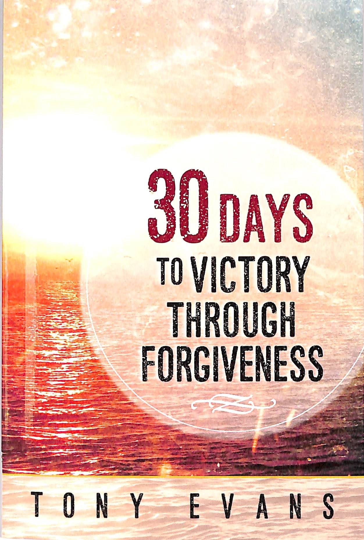 30 Days to Victory Through Forgiveness