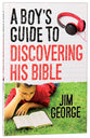 A Boy's Guide to Discovering His Bible