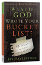 What If God Wrote Your Bucket List?
