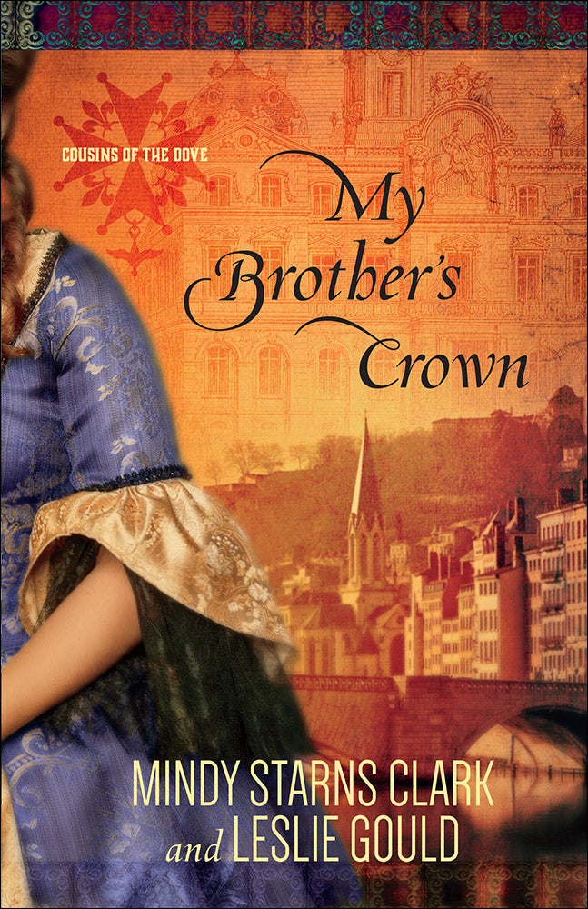 My Brother's Crown (#01 in Cousins Of The Dove Series)