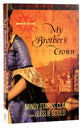 My Brother's Crown (#01 in Cousins Of The Dove Series)