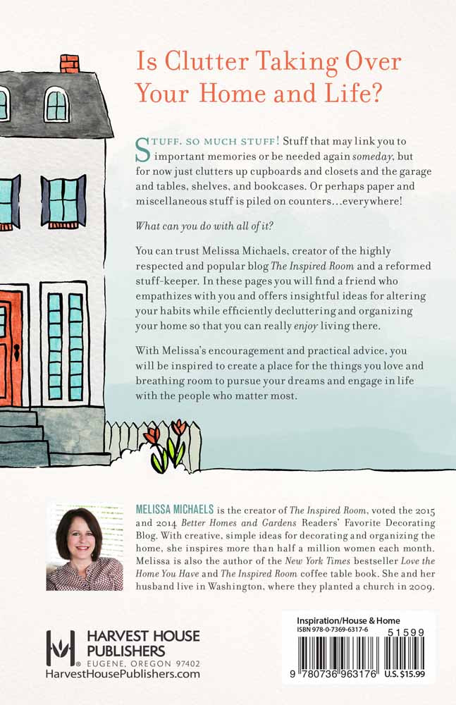 Make Room For What You Love: The Inspired Room's Guide to Decluttering and Organizing
