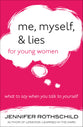 Me, Myself, and Lies For Young Women