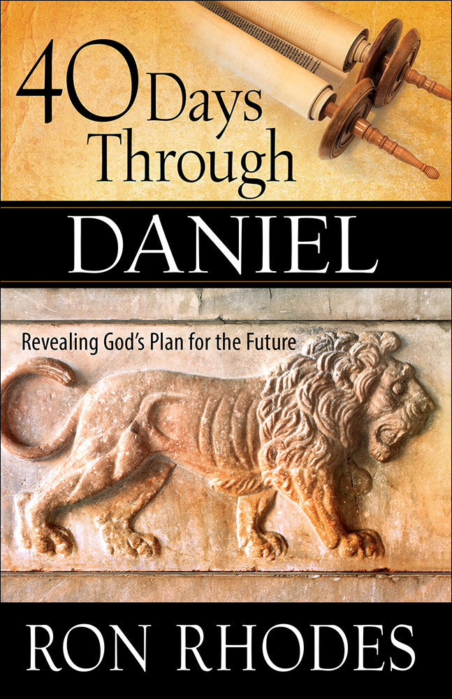 40 Days Through Daniel: Revealing God's Plan For the Future