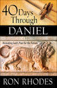 40 Days Through Daniel: Revealing God's Plan For the Future