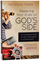 Keeping Your Kids on God's Side: 40 Conversations to Help Them Build a Lasting Faith