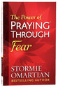 The Power of Praying Through Fear