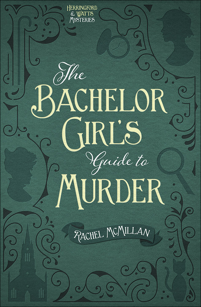 The Bachelor Girl's Guide to Murder (#01 in Herringford And Watts Mysteries Series)