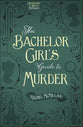The Bachelor Girl's Guide to Murder (#01 in Herringford And Watts Mysteries Series)