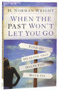 When the Past Won't Let You Go