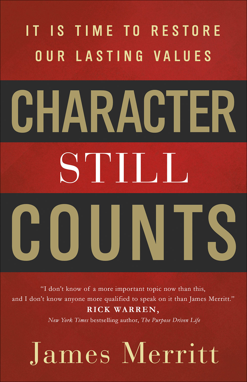 Character Still Counts: It is Time to Restore Our Lasting Values