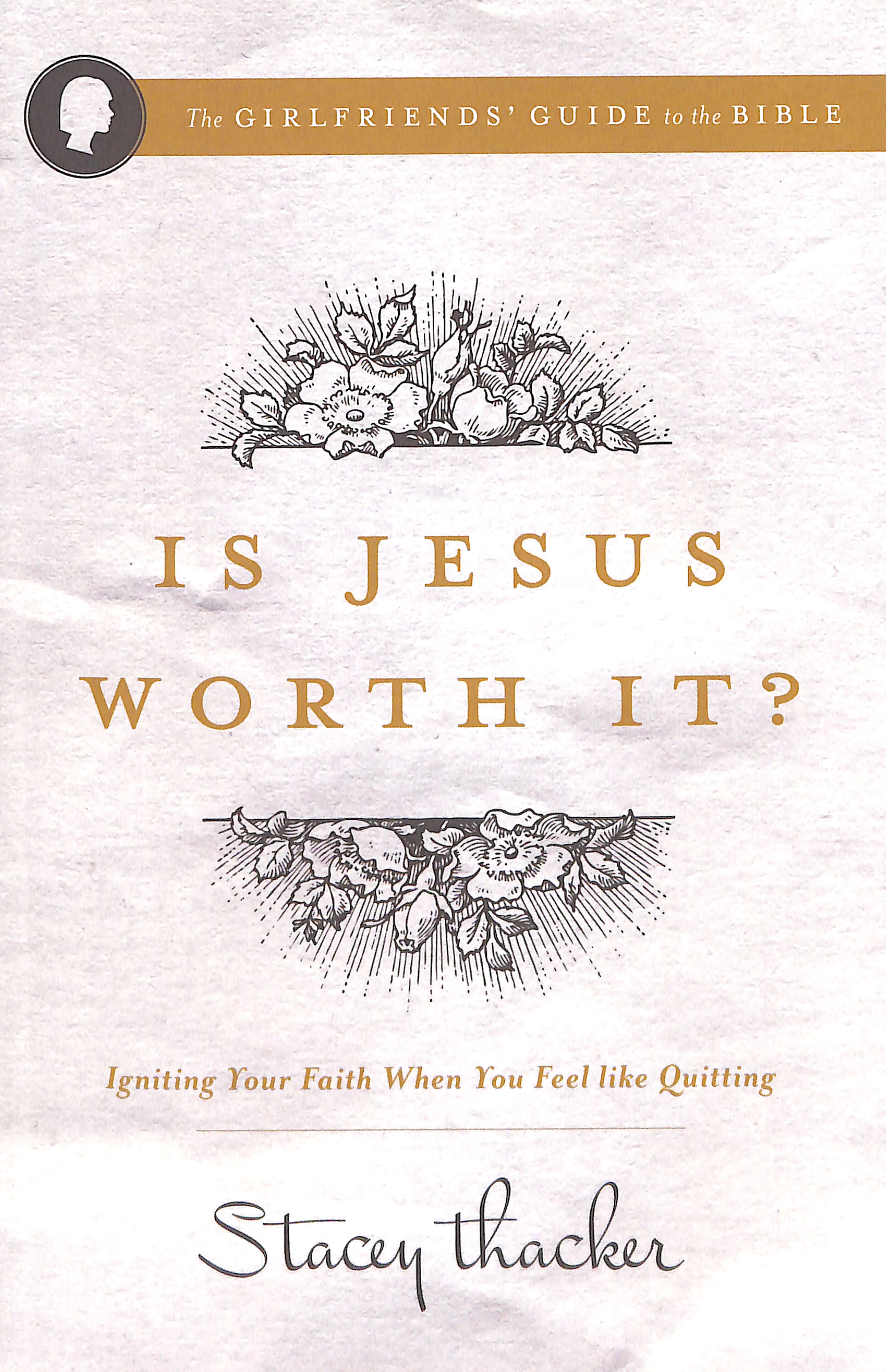 Is Jesus Worth It?: Igniting Your Faith When You Feel Like Quitting