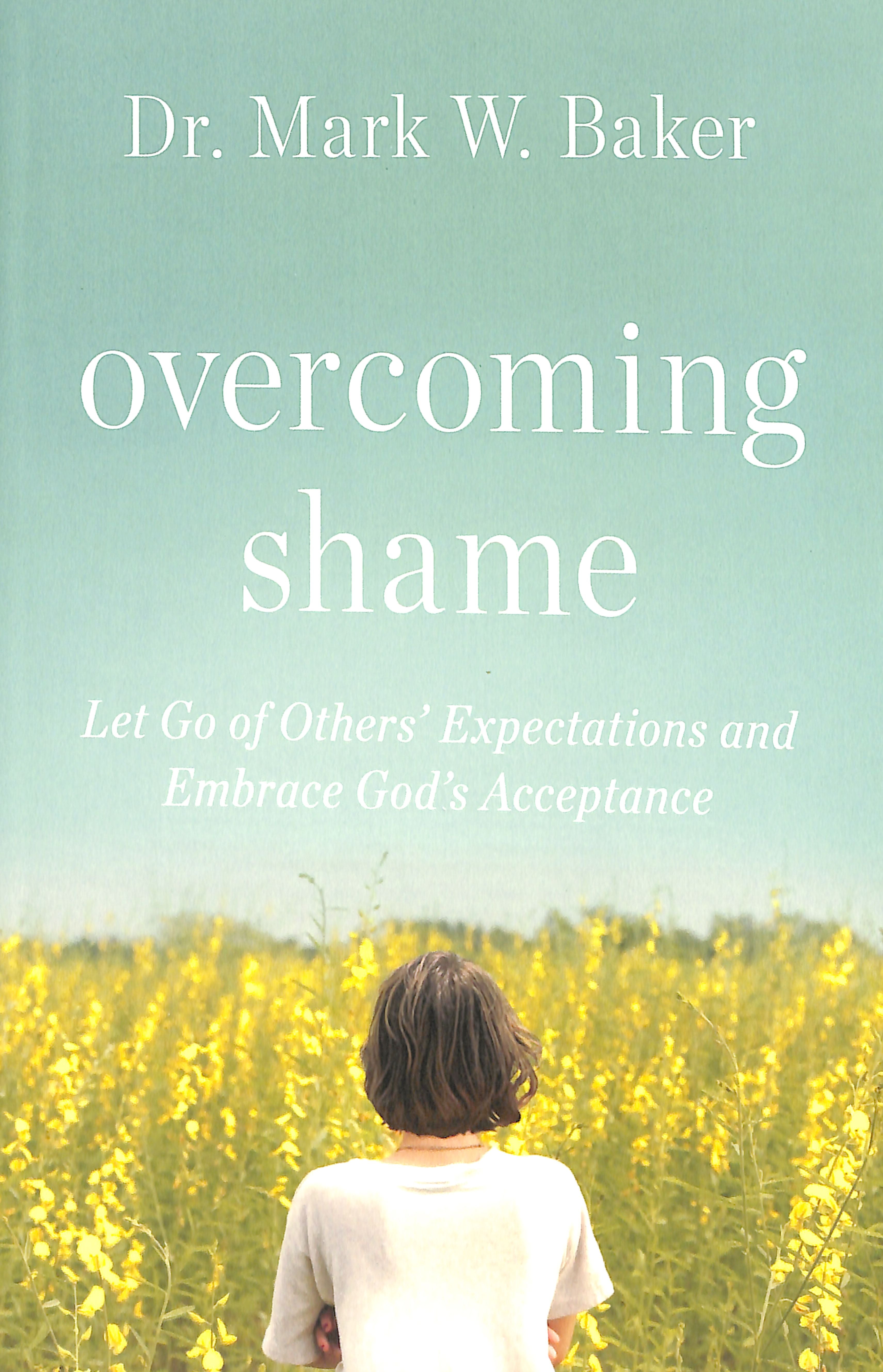Overcoming Shame: Let Go of Others' Expectations and Embrace God's Acceptance