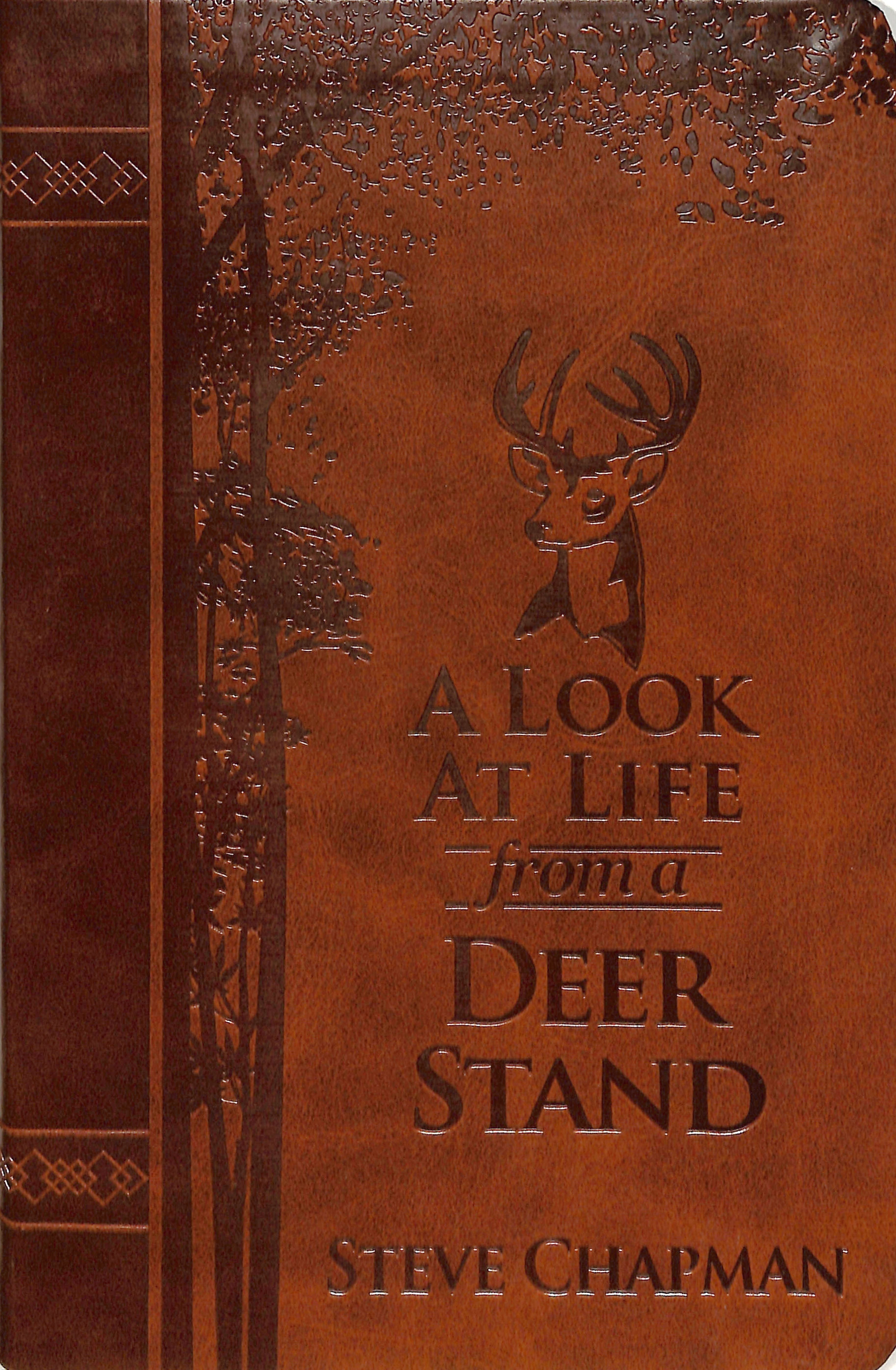 A Look At Life From a Deer Stand: Hunting For the Meaning of Life (Deluxe Edition)