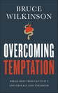 Overcoming Temptation: Break Away From Captivity and Embrace God's Freedom