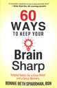 60 Ways to Keep Your Brain Sharp: Helpful Habits For a Clear Mind and a Great Memory