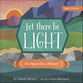 Let There Be Light: An Opposites Primer (Baby Believer Series)