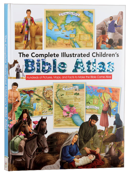 The Complete Illustrated Children's Bible Atlas: Hundreds of Pictures, Maps, and Facts to Make the Bible Come Alive