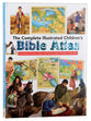 The Complete Illustrated Children's Bible Atlas: Hundreds of Pictures, Maps, and Facts to Make the Bible Come Alive
