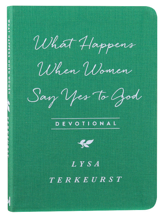 What Happens When Women Say Yes to God Devotional