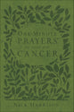One-Minute Prayers For Those With Cancer