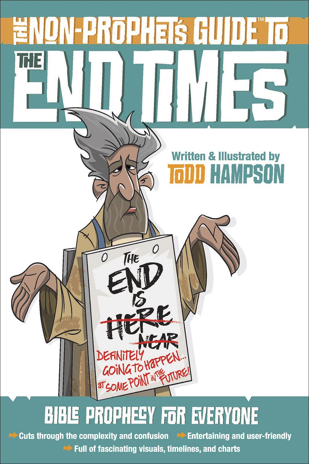 The Non-Prophet's Guide to the End Times: Bible Prophecy For Everyone