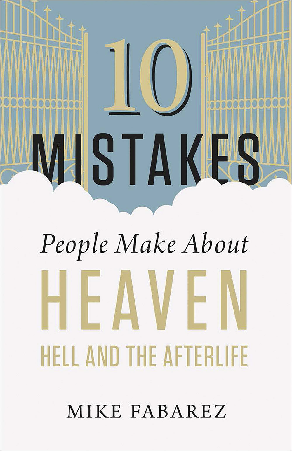 10 Mistakes People Make About Heaven, Hell, and the Afterlife