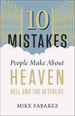10 Mistakes People Make About Heaven, Hell, and the Afterlife