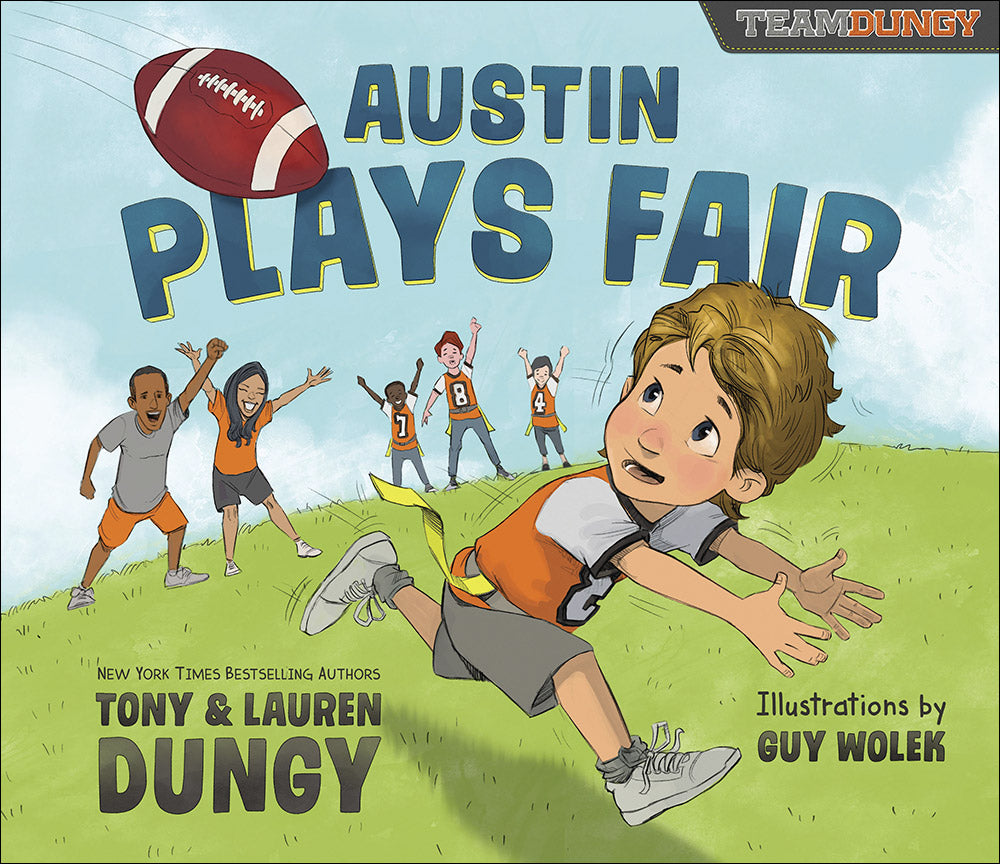 Austin Plays Fair: A Team Dungy Story About Football (Team Dungy Series)