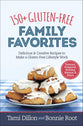 150+ Gluten-Free Family Favorites