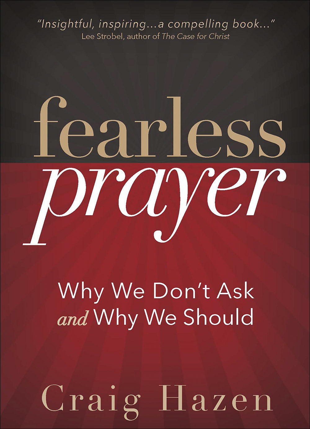 Fearless Prayer: Why We Don's Ask and Why We Should