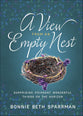 A View From An Empty Nest: Surprising, Poignant, Wonderful Things on the Horizon
