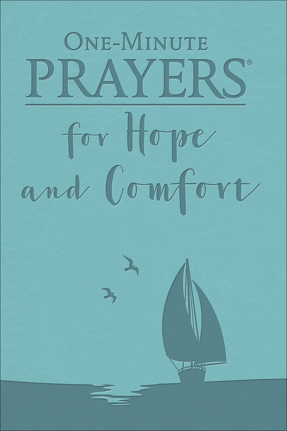 One Minute Prayers For Hope and Comfort