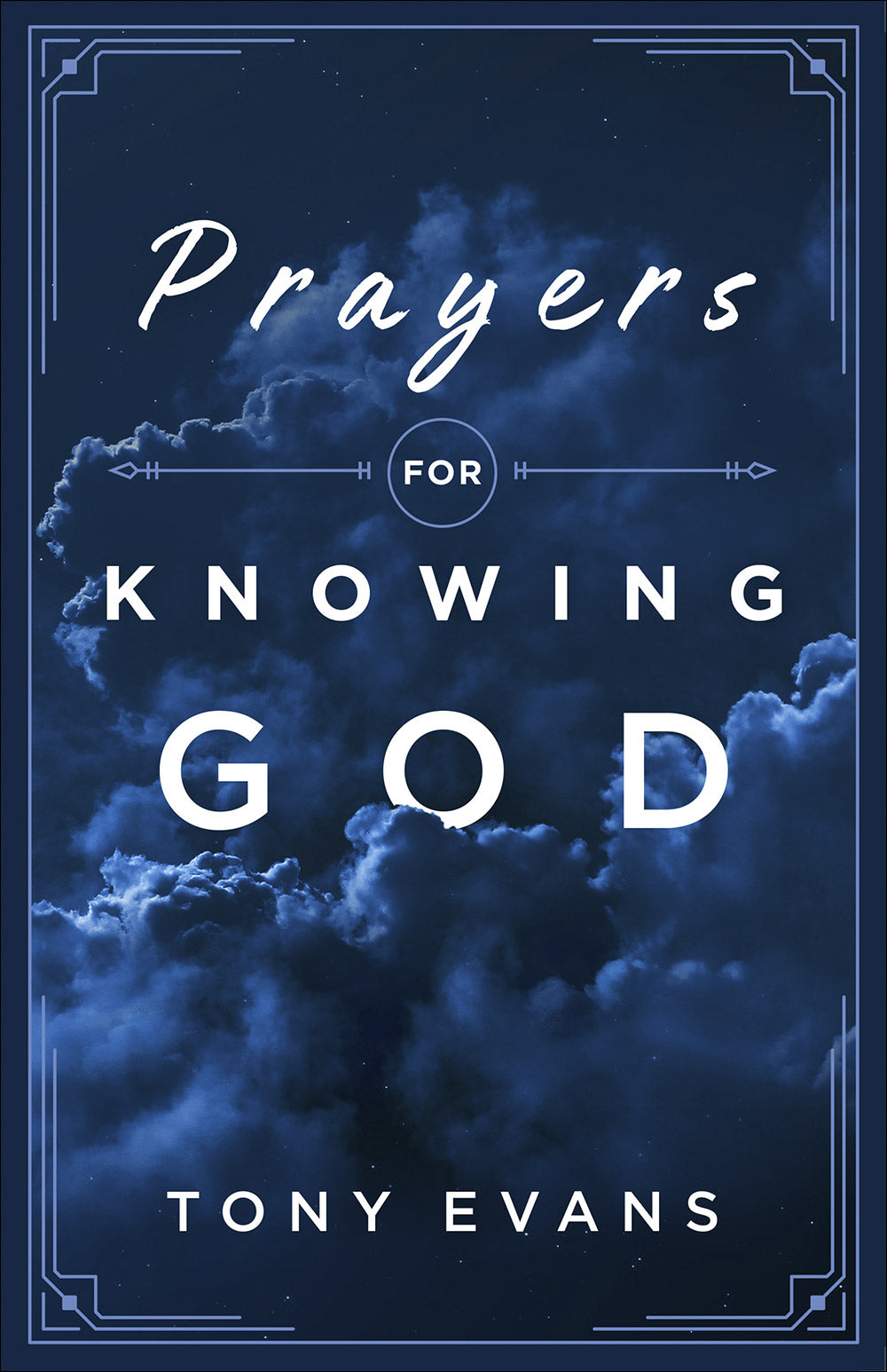 Prayers For Knowing God: Drawing Closer to Him
