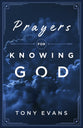 Prayers For Knowing God: Drawing Closer to Him