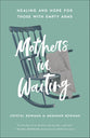 Mothers in Waiting: Healing and Hope For Those With Empty Arms
