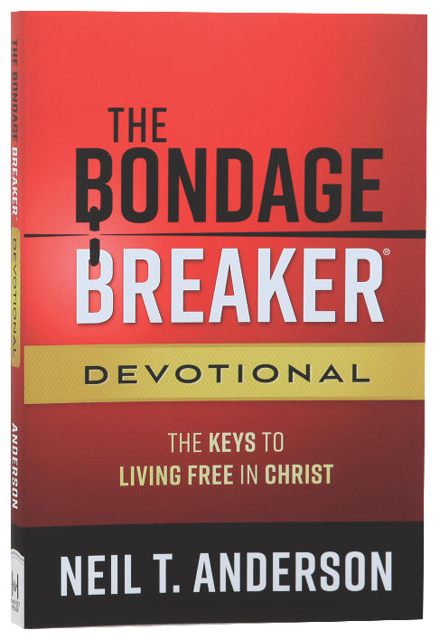 Bondage Breaker: The Keys to Living Free in Christ (Devotional)