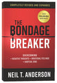 The Bondage Breaker: Overcoming *Negative Thoughts *Irrational Feelings *Habitual Sins