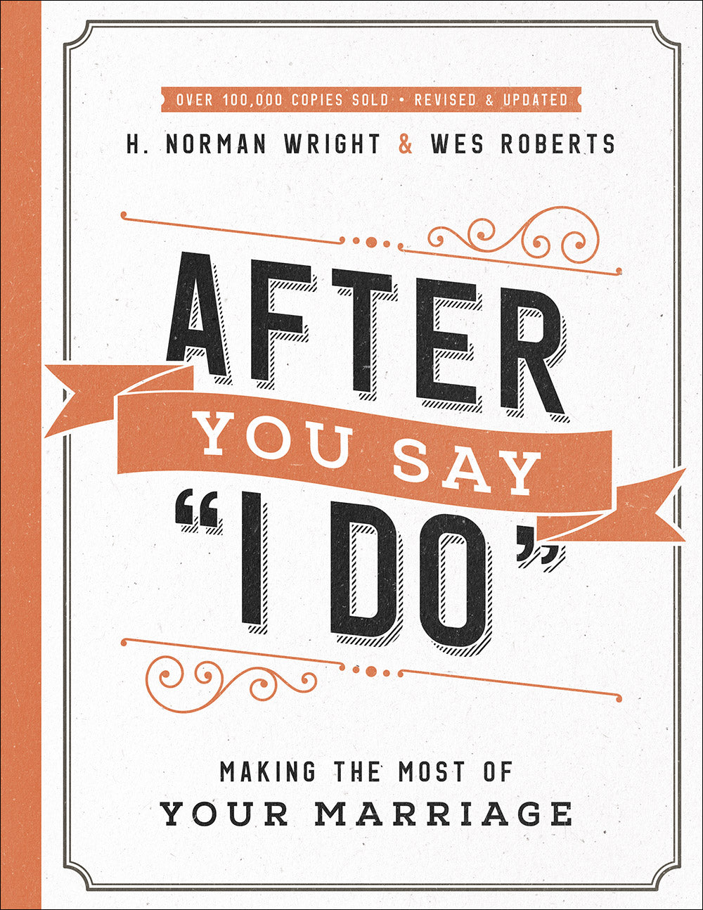 After You Say 'I Do': Making the Most of Your Marriage
