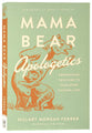 Mama Bear Apologetics: Empowering Your Kids to Challenge Cultural Lies