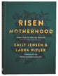 Risen Motherhood: Gospel Hope For Everyday Moments