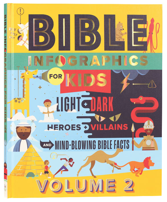 Bible Infographics For Kids: Angels and Demons, Heroes and Villains, and How to Outrun a Chariot (Vol 2)