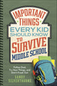Important Things Every Kid Should Know to Survive Middle School: Follow God, Try New Things and Don't Freak Out