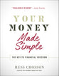 Your Money Made Simple: The Key to Financial Freedom